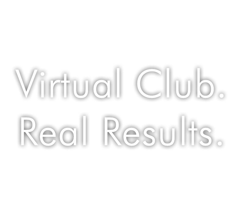 Virtual Club. Real Results.